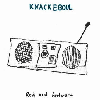 Red und Antwort by Knackeboul