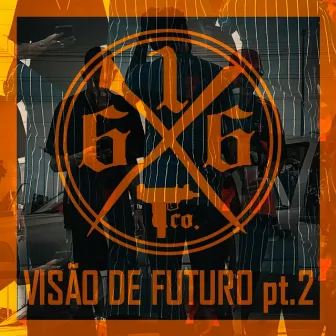 Visão de Futuro, Pt. 2 by 6.1.6