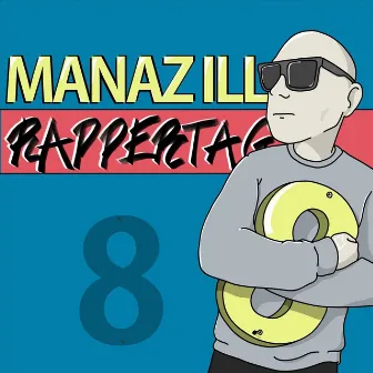 Rappertag #08: Season 2 by Manaz Ill