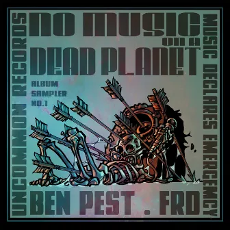 No Music On a Dead Planet Sampler 1 by FRD