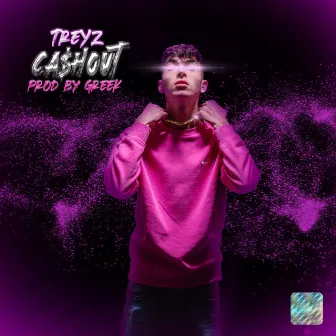 Ca$hout by Treyz