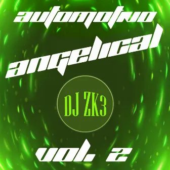 Automotivo Angelical, Vol. 2 by DJ ZK3