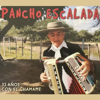 32 Años con el chamamé by Pancho Escalada