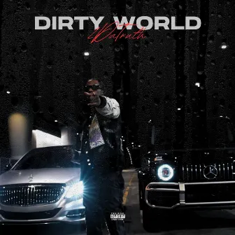 Dirty World by 2DaTruth