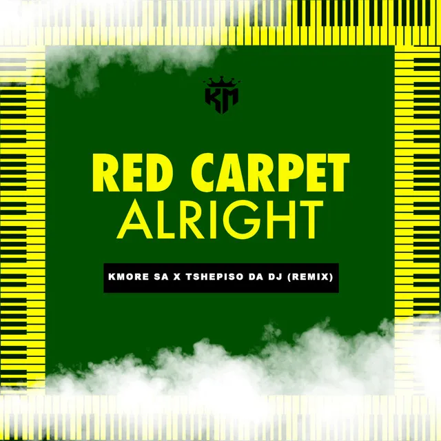 Red Carpet - Alright - Remix