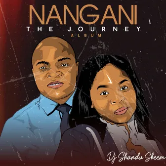 Nangani The Journey by DJ Shandu Skeem