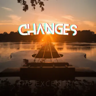 Changes by The Excentric