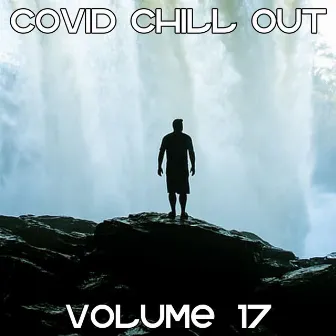 Covid Chill Out, Vol. 17 by Rossi & Bertola