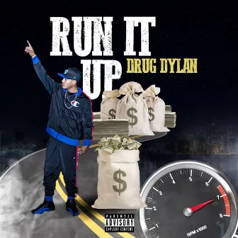 Run It Up by Drug Dylan