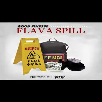 Flava Spill by GoodFinesse