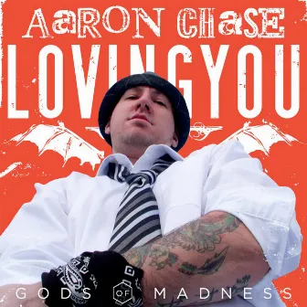 Loving You by Aaron Chase