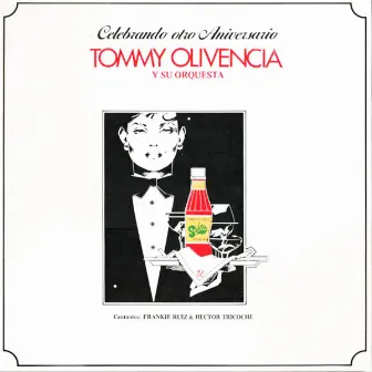 Celebrando Otro Aniversario (feat. Frankie Ruiz & Hector Trioche) by Tommy Olivencia y Su Orquesta