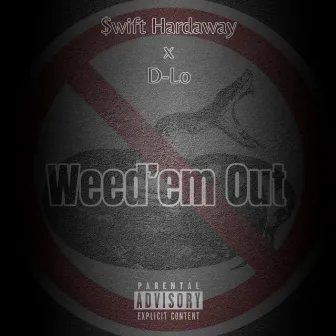 Weed'em Out by $wift Hardaway