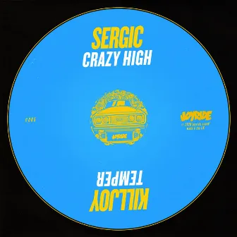 Crazy High // Temper by Sergic