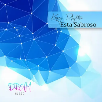 Está Sabroso (Remixes) by Krazy Rhythm