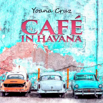 Café in Havana: Afro Cuban Jazz Music by Yoana Cruz