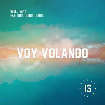 Voy Volando by Rebel Isaak