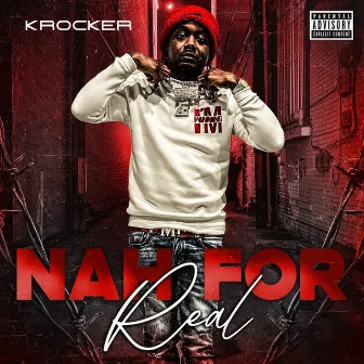 Nah For Real by Krocker