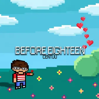 Before Eighteen by Centuu