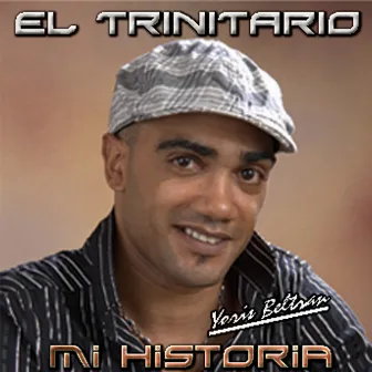 Mi Historia by El Trinitario