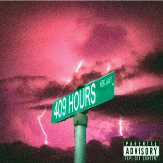 409 Hours by Kgk Jayy