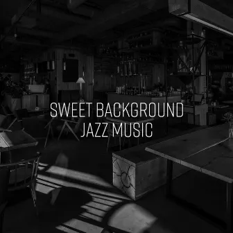 Sweet Background Jazz Music - Music to Relax in Restaurant by Waiting Room Background Music Ensemble