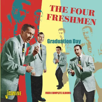 Graduation Day - Four Complete Albums by The Four Freshmen