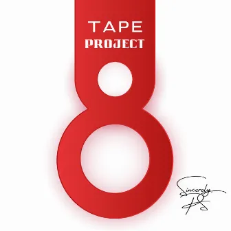 8 Tape Project by Sincerely, PS