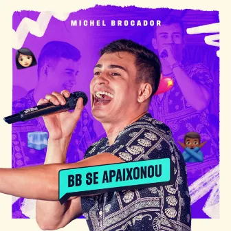 BB Se Apaixonou by Michel Brocador