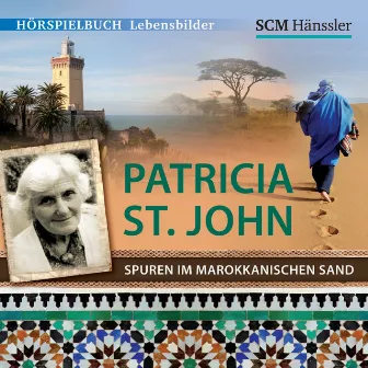 Patricia St. John (Spuren im marokkanischen Sand) by Lebensbilder