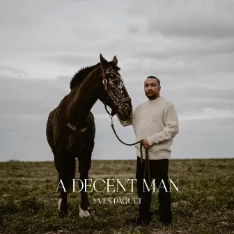 A Decent Man by Yves Paquet