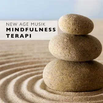 Mindfulness Terapi: New Age Musik by Beautiful Now