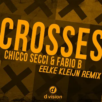 Crosses [Eelke Kleijn Remix] by Fabio B.