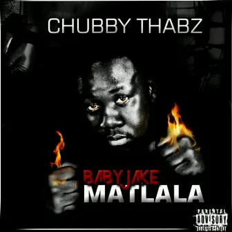 Baby Jake Matlala by Chubby Thabz