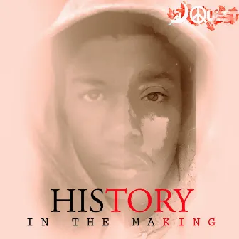 HIStory In The Making by J-Quest