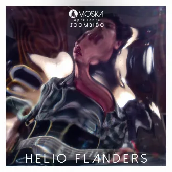 Moska Apresenta Zoombido: Helio Flanders by Helio Flanders