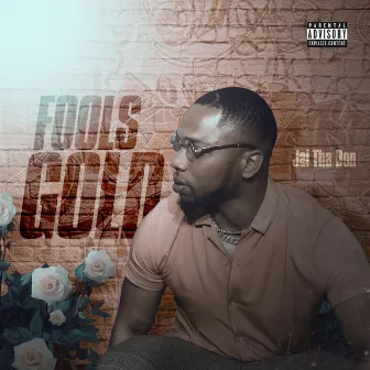 Fools Gold by Jai Tha Don