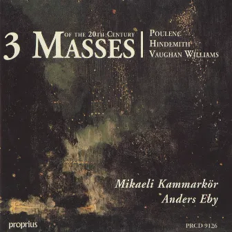 3 Masses: Poulenc - Hindemith - Vaughan Williams: by Mikaeli Chamber Choir