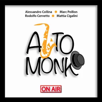 Alto Monk (feat. Mattia Cigalini) [On Air] by Marc Peillon