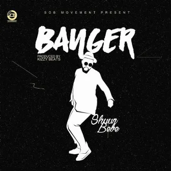 Banger by Shuun Bebe