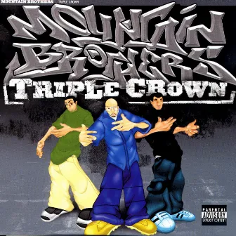 Triple Crown by Mountain Brothers