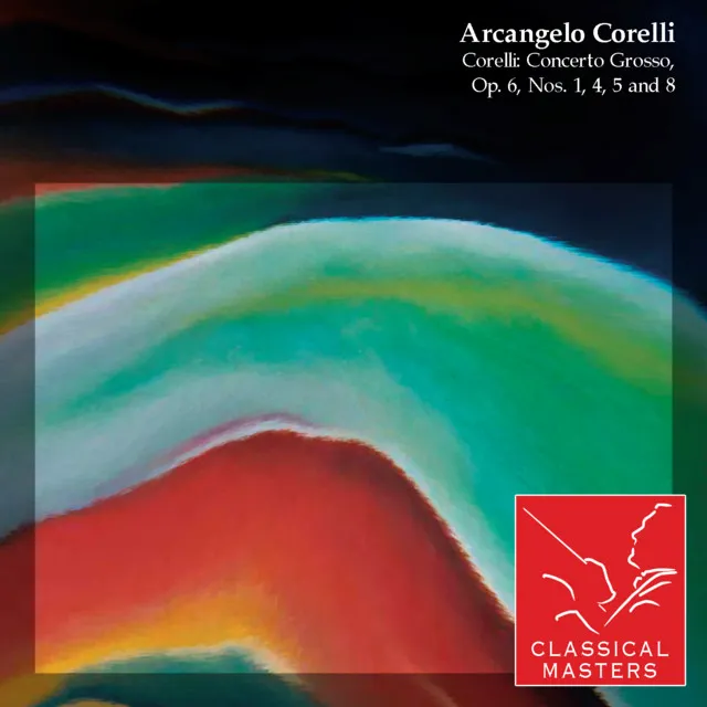 Concerto Grosso, Op. 6, No. 1 In D Major: II Largo - Allegro