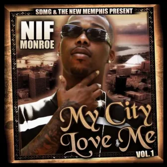 My City Love Me by Nif Monroe