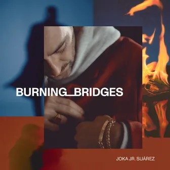 Burning Bridges by Joka Jr. Suarez