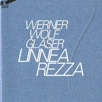 Glaser: Linnea Rezza by Werner Wolf Glaser