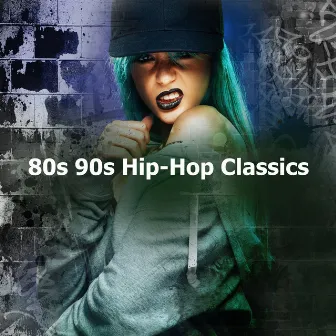 80s 90s Hip-Hop Classics by Hip-Hop 80s 90s