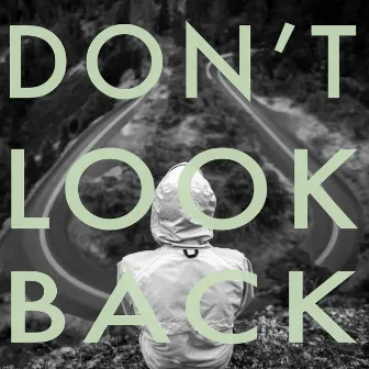 Don't Look Back (feat. Tim Moxam) by Grayson Matthews