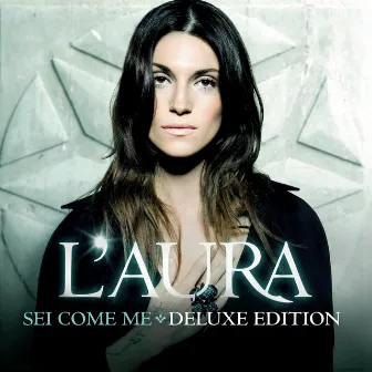 Sei Come Me Special Edition by L'Aura