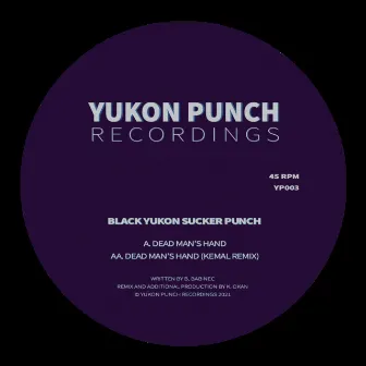 Dead Man's Hand (Original / Kemal Remix) by Black Yukon Sucker Punch