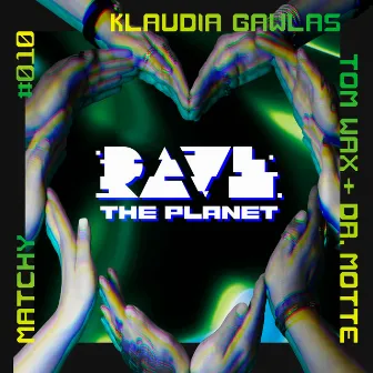 Rave the Planet: Supporter Series, Vol. 010 by Kai Tracid